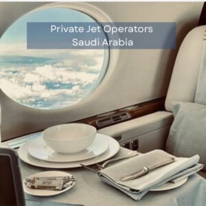 Private Jet Operators Saudi Arabia